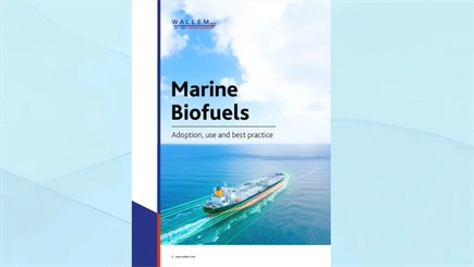 Wallem Group sets out guidance on marine biofuel safety precautions
